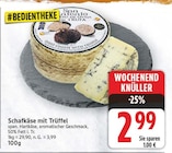 Aktuelles Schafkäse mit Trüffel Angebot bei E center in Berlin ab 2,99 €