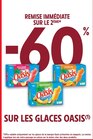 Intermarché Niort - Promo -60% de remise immédiate sur le 2ème sur les glaces Oasis Promo -60% de remise immédiate sur le 2ème sur les glaces Oasis à dans le catalogue Intermarché à Niort