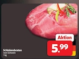 Markant Nordwest Dörpen - Schinkenbraten Angebot im Prospekt Schinkenbraten bei Markant Nordwest im Dörpen Prospekt für 5,99 €