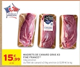 Magrets de Canard Gras x3 - Fine France en promo chez Intermarché Contact Nancy à 13,99 €