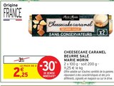 Promo Cheesecake caramel beurre salé à 2,25 € dans le catalogue Intermarché à Riantec