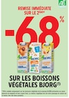 -68 % remise immédiate sur le 2ème sur les boissons végétales Bjorg à Intermarché dans Quetigny -68 % remise immédiate sur le 2ème sur les boissons végétales Bjorg à Intermarché dans Quetigny