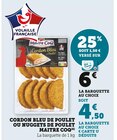 Cordon Bleu de poulet ou Nuggets de poulet - Maître Coq en promo chez Super U Villeneuve-d'Ascq à 4,50 €