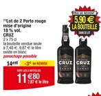 Lot de 2 Porto rouge mise d’origine 18 % vol. - CRUZ en promo chez Cora Clermont-Ferrand à 11,80 €