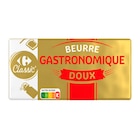 Beurre Gastronomique - CARREFOUR CLASSIC' en promo à 2,55 € chez Carrefour Beurre Gastronomique - CARREFOUR CLASSIC' dans le catalogue Carrefour