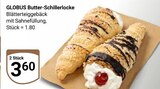 Aktuelle Butter Angebote bei GLOBUS in Oberhausen Aktuelles Butter-Schillerlocke Angebot bei GLOBUS in Oberhausen ab 1,80 €
