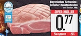 Bayerischer Schweine-Schulter-Krustenbraten im EDEKA Prospekt Bayerischer Schweine-Schulter-Krustenbraten von im aktuellen EDEKA Prospekt für 0,77 €