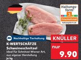 K-WERTSCHÄTZE Schweineschnitzel bei Kaufland im Gotha Prospekt für 9,90 €
