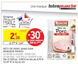 Rôti de porc sans OGM - MONIQUE RANOU en promo à 1,64 € chez Intermarché Rôti de porc sans OGM - MONIQUE RANOU dans le catalogue Intermarché