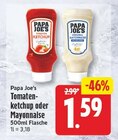 Tomatenketchup von Papa Joe's für 1,59 € bei EDEKA im Angebot Tomatenketchup von Papa Joe's im aktuellen EDEKA Prospekt