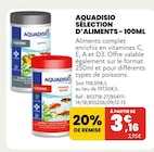 Sélection d'aliments - 100ml - Aquadisio - Animalis à La Garenne-Colombes Sélection d'aliments - 100ml - Aquadisio en promo chez Animalis La Garenne-Colombes à 3,16 €