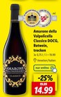 Amarone della Valpolicella Classico DOCG, Rotwein, trocken Angebote bei Lidl Lüdenscheid für 14,99 €