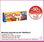 Biscuits chocolat au lait - DéliChoc à 1,69 € dans le catalogue Monoprix
