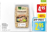 Pinienkerne von EDEKA Bio für 2,95 € bei E center im Angebot Pinienkerne von EDEKA Bio im aktuellen E center Prospekt
