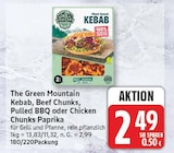 Kebab, Beef Chunks, Pulled BBQ oder Chicken Chunks Paprika von Green Mountain für 2,49 € bei EDEKA im Angebot Kebab, Beef Chunks, Pulled BBQ oder Chicken Chunks Paprika von Green Mountain im aktuellen EDEKA Prospekt