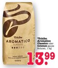 Aktuelles Aromatico Classico Angebot bei E center in Mannheim ab 13,99 €