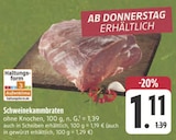Schweinekammbraten Angebote bei E center Bamberg für 1,11 €