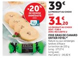 Foie Gras de Canard Entier - Feyel en promo chez Super U Dijon à 31,20 €