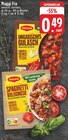 Ungarisches Gulasch oder Spaghetti Bolognese im Angebot bei EDEKA in Monheim Ungarisches Gulasch oder Spaghetti Bolognese Angebote von Maggi bei EDEKA Monheim für 0,49 €