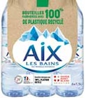 Eau minérale naturelle - AIX LES BAINS - Intermarché à Mérignac Eau minérale naturelle - AIX LES BAINS en promo chez Intermarché Mérignac à 1,82 €