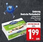 Deutsche Markenbutter im Angebot bei EDEKA in Kaufbeuren Deutsche Markenbutter Angebote von Goldsteig bei EDEKA Kaufbeuren für 1,99 €