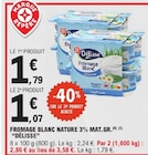 Fromage Blanc Nature 3% Mat.Gr. - DELISSE dans le catalogue E.Leclerc
