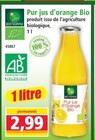 Promo Pur jus d'orange Bio à 2,99 € dans le catalogue Norma à Valentigney