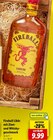 Fireball Likör mit Zimt- und Whiskygeschmack Angebote von Fireball bei Lidl Lünen für 9,99 €