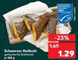 Schwarzer Heilbutt bei Kaufland im Schorndorf Prospekt für 1,29 €