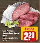 Salame Gran Magro von Casa Modena für 2,29 € bei REWE im Angebot Salame Gran Magro von Casa Modena im aktuellen REWE Prospekt