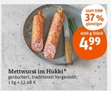 Aktuelles Mettwurst im Hukki Angebot bei tegut in Mannheim ab 4,99 €