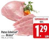 Aktuelle Braten Angebote bei EDEKA in Ingolstadt Aktuelles Puten-Schnitzel Angebot bei EDEKA in Ingolstadt ab 1,29 €