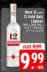 Aktuelle Likör Angebote bei EDEKA in Osnabrück Aktuelles Ouzo 12 Angebot bei EDEKA in Osnabrück ab 9,99 €