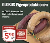 Hausmacher Blut- oder Leberwurst Angebote von GLOBUS bei GLOBUS Nettetal für 5,90 €