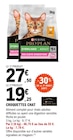 Croquettes chat - PURINA PROPLAN à 19,25 € dans le catalogue E.Leclerc