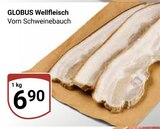 Aktuelle Schweinebauch Angebote bei GLOBUS in Salzgitter Aktuelles Wellfleisch Angebot bei GLOBUS in Salzgitter ab 6,90 €