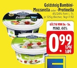 Bambini-Mozzarella im EDEKA Prospekt Bambini-Mozzarella von Goldsteig im aktuellen EDEKA Prospekt für 0,99 €