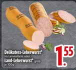 Delikatess-Leberwurst oder Land-Leberwurst Angebote bei EDEKA München für 1,55 €