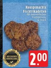 Aktuelles Hausgemachte Fischfrikadellen Angebot bei EDEKA in Mönchengladbach ab 2,00 €