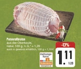 Aktuelle Braten Angebote bei E center in Würzburg Aktuelles Putenrollbraten Angebot bei E center in Würzburg ab 1,11 €