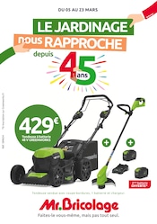 Tondeuse À Gazon Angebote im Prospekt "LE JARDINAGE nous RAPPROCHE depuis 45 ans" von Mr. Bricolage auf Seite 1