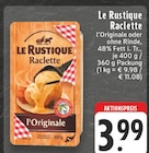 Raclette l'Originale Angebote von Le Rustique bei E center Köln für 3,99 €