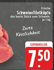 Frische Schweinefiletköpfe im Angebot bei EDEKA in Mülheim Frische Schweinefiletköpfe Angebote bei EDEKA Mülheim für 7,50 €