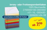 Jersey- oder Frotteespannbettlaken Angebote bei ROLLER Soest für 7,99 €