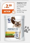 Trockenfutter für Katzen im Müller Prospekt Trockenfutter für Katzen von Perfect Fit im aktuellen Müller Prospekt für 2,99 €