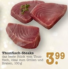 Thunfisch-Steaks von  im aktuellen E center Prospekt für 3,99 €