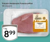 Putenbrustfilet im Angebot bei GLOBUS in Erfurt Putenbrustfilet Angebote von Fräulein Heidemarie bei GLOBUS Erfurt für 8,99 €