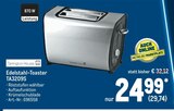 Edelstahl-Toaster TA3209S im Metro Prospekt zum Preis von 29,74 €