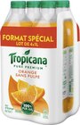 Pure Premium Orange sans pulpe - TROPICANA dans le catalogue Géant Casino
