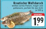E center Oer-Erkenschwick - Kroatischer Wolfsbarsch Angebot im Prospekt Kroatischer Wolfsbarsch bei E center im Oer-Erkenschwick Prospekt für 1,99 €